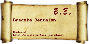 Brecska Bertalan névjegykártya